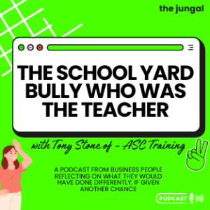 Episode 1 - Tony Stone - When the School Yard Bully is the Teacher