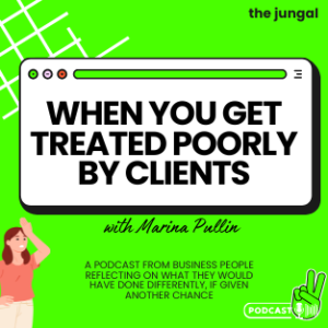 Episode 4 - Marina Pullin - When Clients Disappoint