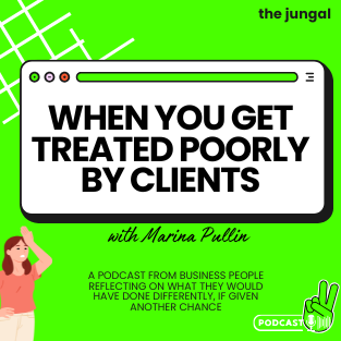 Episode 4 – Marina Pullin – When Clients Disappoint