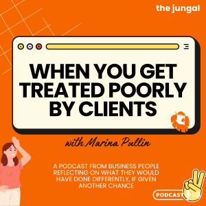 Episode 4 - Marina Pullin - When Clients Disappoint